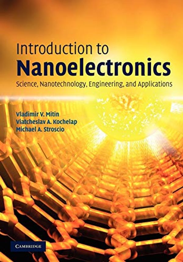 Cover Art for 9781107403765, Introduction to Nanoelectronics by Vladimir V. Mitin