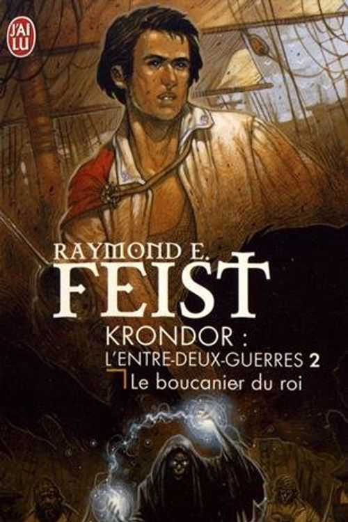 Cover Art for 9782290345979, Les Nouvelles Chroniques De Krondor 2/Le Boucanier Du Roi by Raymond E. Feist