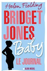 Cover Art for 9782226393265, Bridget Jones Baby : Le journal by Helen Fielding