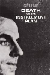 Cover Art for 9780811200172, Death on the Installment Plan by Louis-Ferdinand Celine