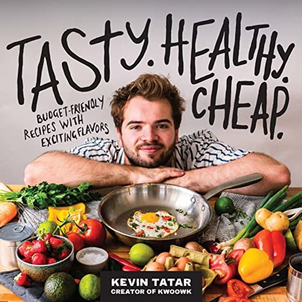 Cover Art for B0BQRVHVXK, Tasty, Healthy, Cheap by Kevin Tatar