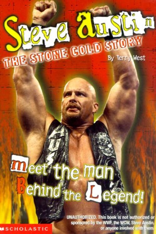 Cover Art for 9780439243865, Steve Austin: The Stone Cold Story by Terry West