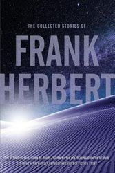 Cover Art for 9780765336972, The Collected Stories of Frank Herbert by Frank Herbert
