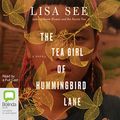 Cover Art for B06XC6Y7YM, The Tea Girl of Hummingbird Lane by Lisa See