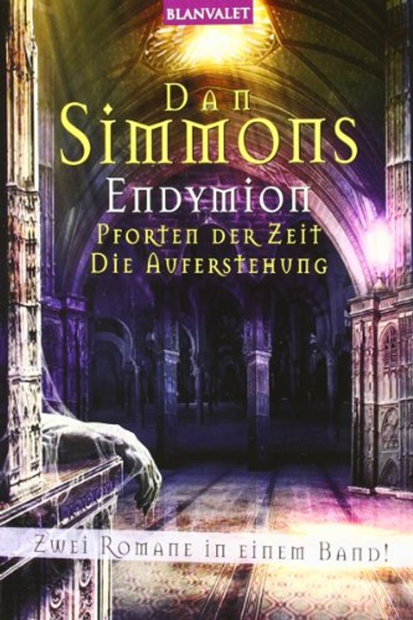 Cover Art for 9783442242511, Endymion. Pforten der Zeit / Die Auferstehung by Dan Simmons