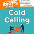 Cover Art for 9781440696190, The Complete Idiot's Guide to Cold Calling by Keith Rosen