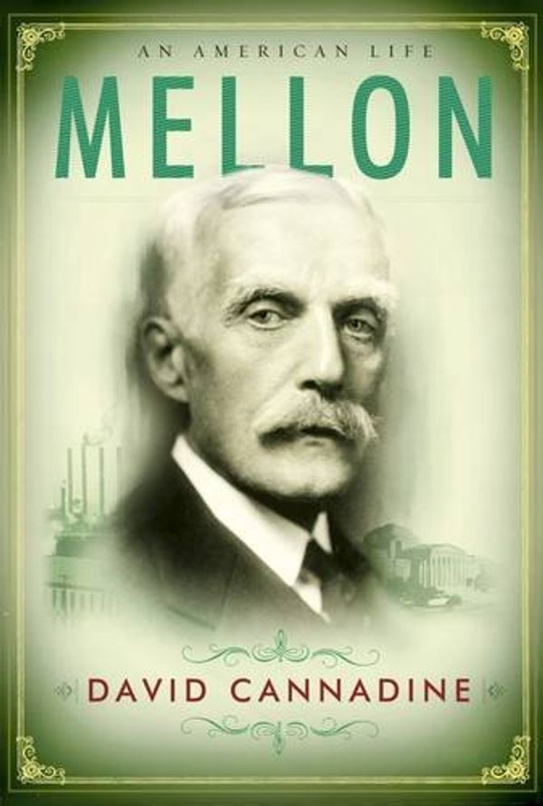 Cover Art for 9780713995084, Mellon: An American Life by David Cannadine