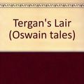Cover Art for 9780860658580, Tergan's Lair (Oswain tales) by John Houghton