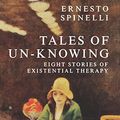 Cover Art for 9780814780909, Tales of UN-Knowing by Ernesto Spinelli