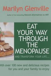 Cover Art for 9781856264686, Eat Your Way Through the Menopause by Marilyn Glenville