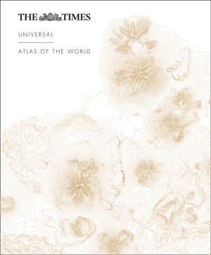 Cover Art for 9780008320317, The Times Universal Atlas of the World by Times Atlases