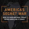 Cover Art for 9780385514101, America's Secret War by George Friedman