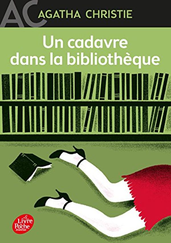 Cover Art for 9782012202405, Un cadavre dans la bibliothèque by Agatha Christie