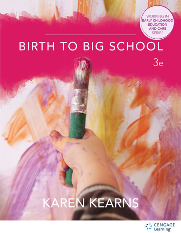 Cover Art for 9780170173773, Bundle: Birth to Big School + The Big Picture (3rd Ed.)  by Kearns,Karen by Karen Kearns