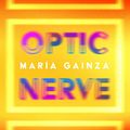 Cover Art for 9781665123785, Optic Nerve by Maria Gainza