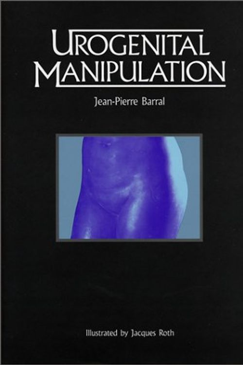 Cover Art for 9780939616183, Urogenital Manipulation by Jean-Pierre Brral