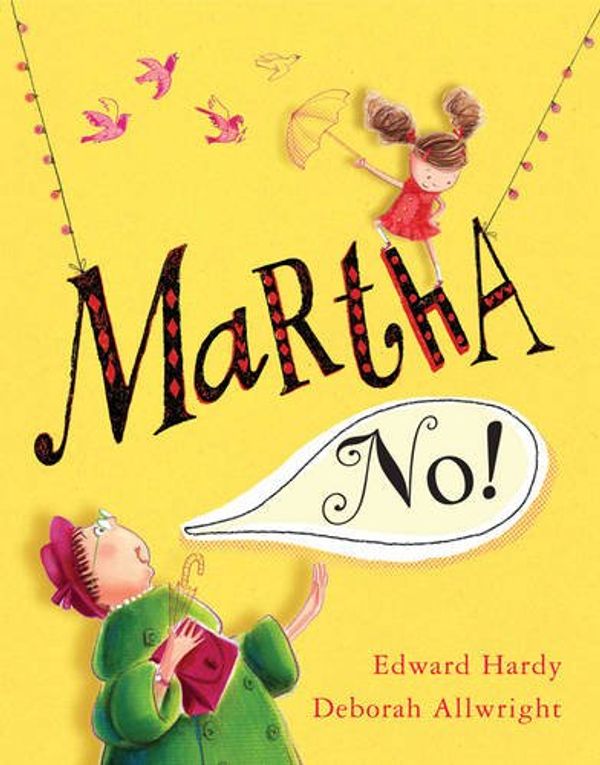 Cover Art for 9781405240789, Martha, No! by Edward Hardy