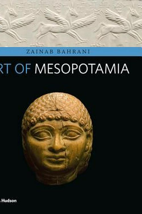 Cover Art for 9780500292754, Art of Mesopotamia by Professor Zainab Bahrani