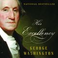 Cover Art for 9781400032532, His Excellency: George Washington by Joseph J. Ellis