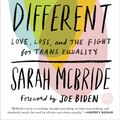 Cover Art for 9781524761486, Tomorrow Will Be Different: Love, Loss, and the Fight for Trans Equality /]csarah McBride by Sarah McBride