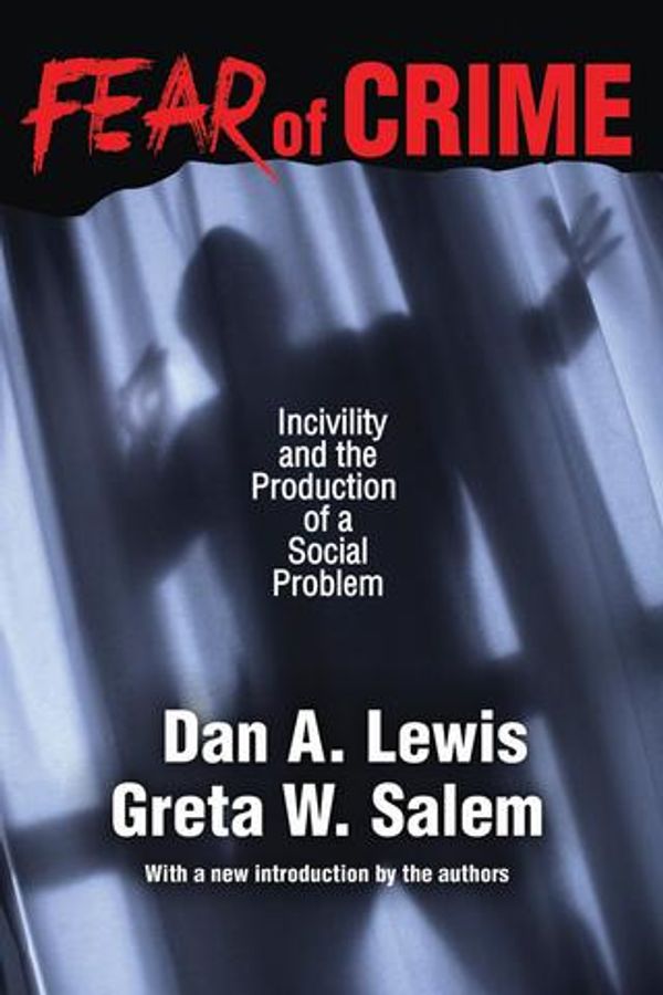Cover Art for 9781412863506, Fear of Crime by Dan A. Lewis, Greta W. Salem