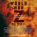 Cover Art for 9780449806968, World War Z: The Complete Edition (Movie Tie-In Edition) by Max Brooks, Various
