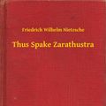 Cover Art for 9789635226009, Thus Spake Zarathustra by Friedrich Wilhelm Nietzsche