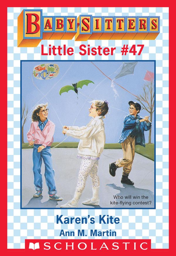 Cover Art for 9781338057041, Karen's Kite (Baby-Sitters Little Sister #47) by Ann M. Martin