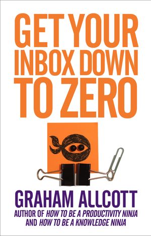 Cover Art for 9781785780592, Get Your Inbox Down to Zero by Graham Allcott