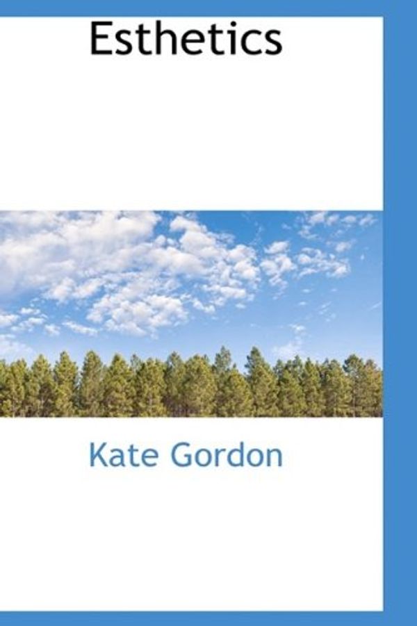 Cover Art for 9781113084156, Esthetics by Kate Gordon