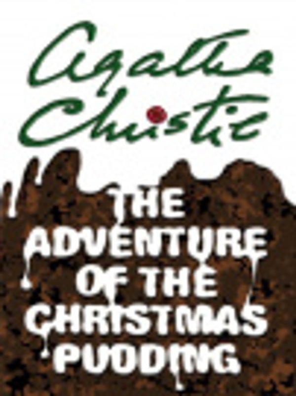 Cover Art for 9780061738562, The Adventure of the Christmas Pudding by Agatha Christie