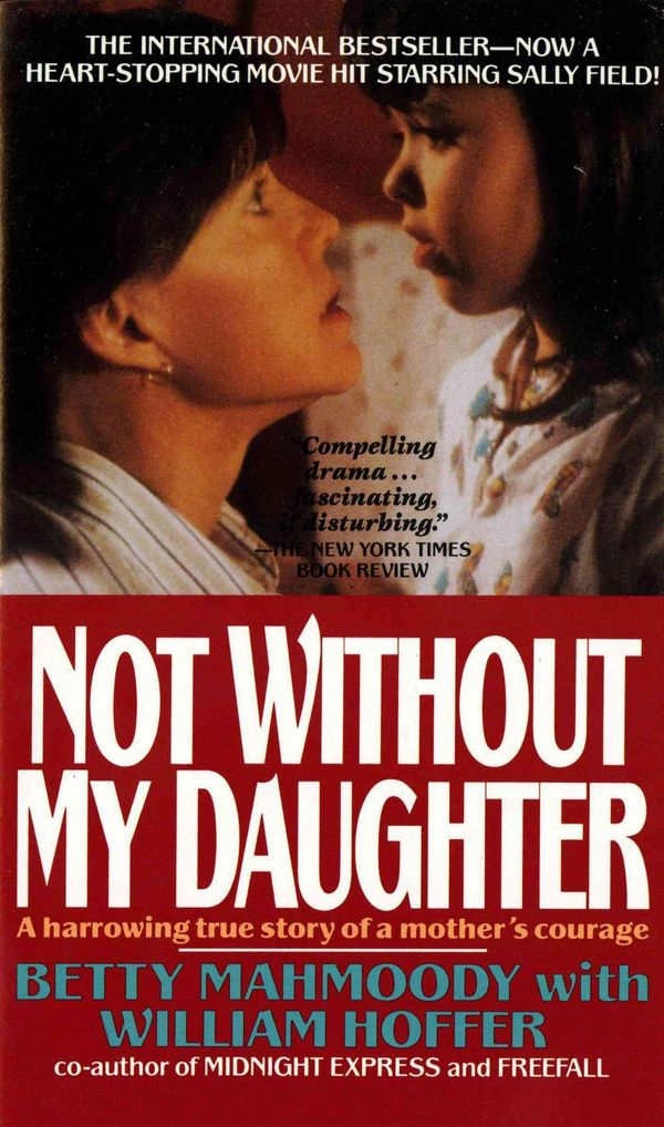 Cover Art for 9780312925888, Not Without My Daughter by Betty Mahmoody