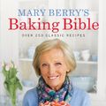 Cover Art for B007NZMZFI, Mary Berry's Baking Bible by Mary Berry