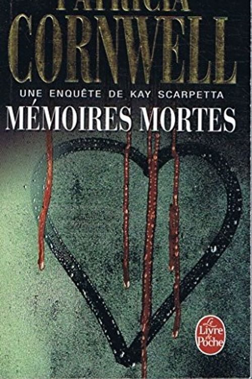 Cover Art for 9782744180774, Mémoires mortes by Patricia Cornwell