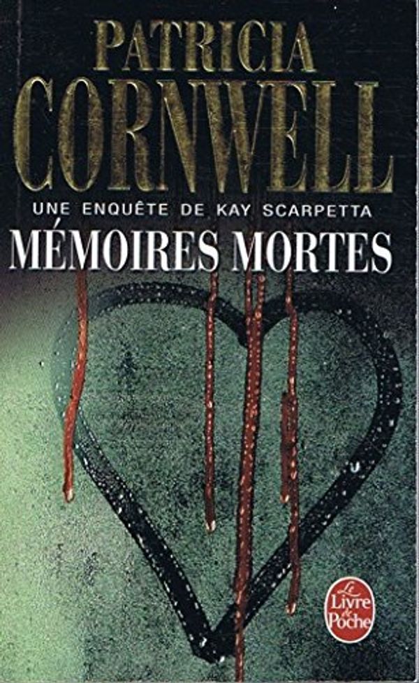 Cover Art for 9782744180774, Mémoires mortes by Patricia Cornwell