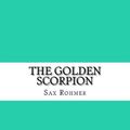 Cover Art for 9781983569654, The Golden Scorpion by Sax Rohmer