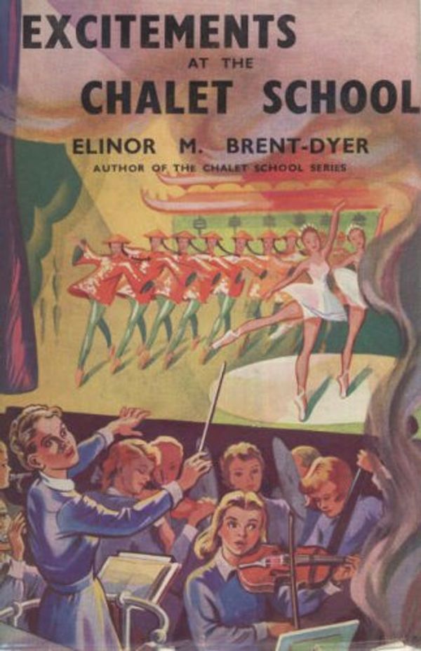 Cover Art for 9781847450326, Excitements at the Chalet School by Brent-Dyer, Elinor M.