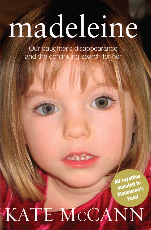 Cover Art for 9780593067918, Madeleine: Our daughter's disappearance and the continuing search for her by Kate McCann