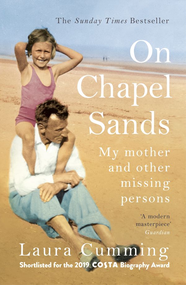 Cover Art for 9781784708634, On Chapel Sands: My mother and other missing persons by Laura Cumming