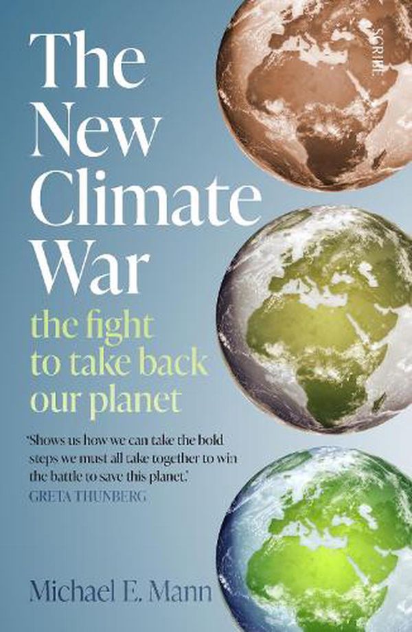 Cover Art for 9781914484551, The New Climate War by Michael E. Mann