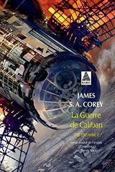 Cover Art for 9782330064532, GUERRE DE CALIBAN -LA- THE EXPANSE 2 by James S A Corey
