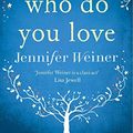 Cover Art for B00TWC4MB0, Who do You Love by Jennifer Weiner