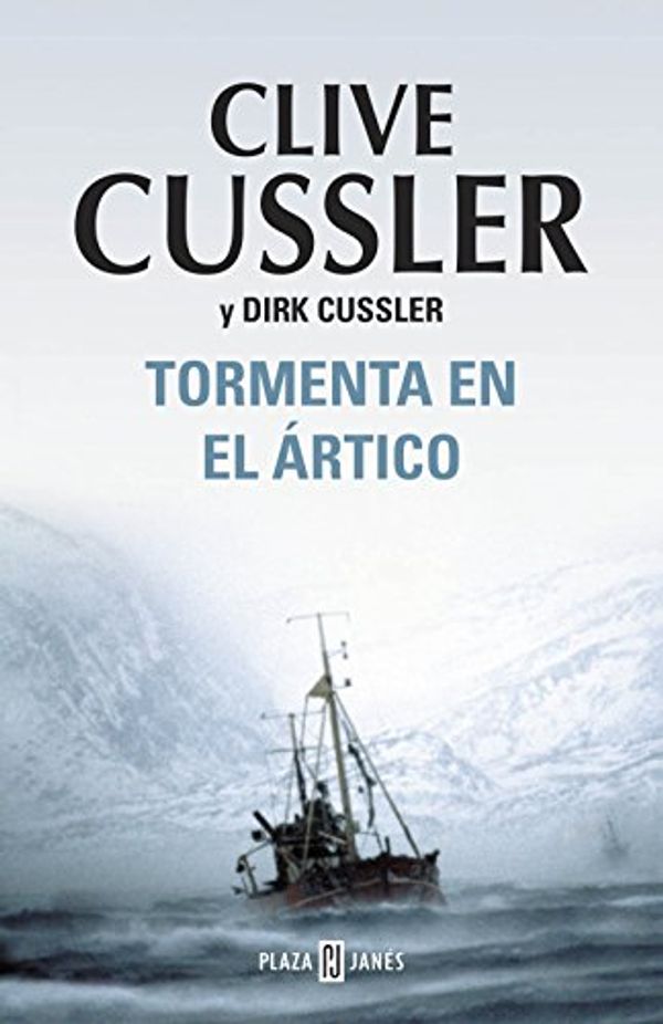 Cover Art for B00GVBIKSG, Tormenta en el Ártico (Dirk Pitt 20) (Spanish Edition) by Dirk Cussler