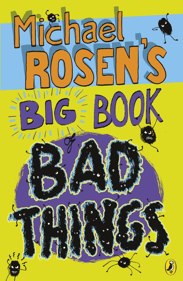 Cover Art for 9780141324517, Michael Rosen's Big Book of Bad Things by Michael Rosen