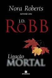 Cover Art for 9788528623277, Ligação Mortal by J. D. Robb