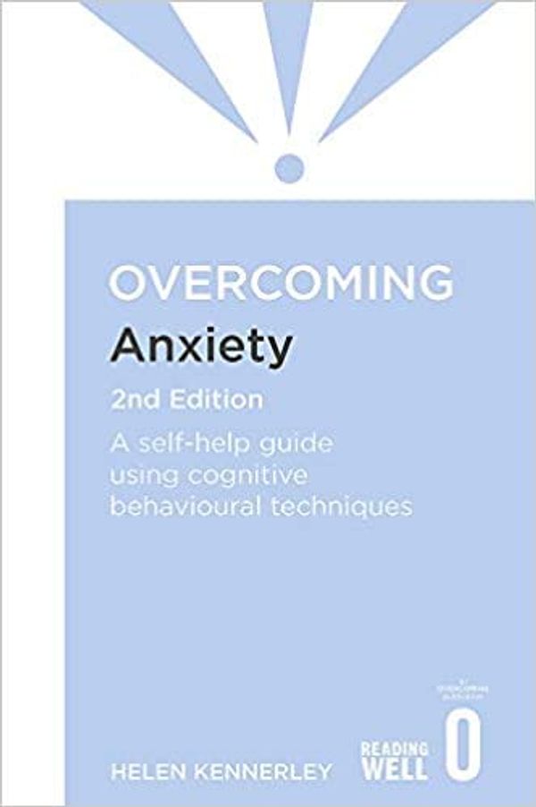 Cover Art for B08RYRHZW7, Overcoming Anxiety Overcoming Books A self help guide using cognitive behavioural techniques Paperback 16 Jan 2014 by Helen Kennerley