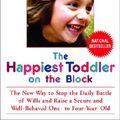 Cover Art for 9780553381436, The Happiest Toddler on the Block: The New Way to Stop the Daily Battle of Wills and Raise a Secure and Well-Behaved One- to Four-Year-Old [Paperback] by Harvey Karp, Paula Spencer