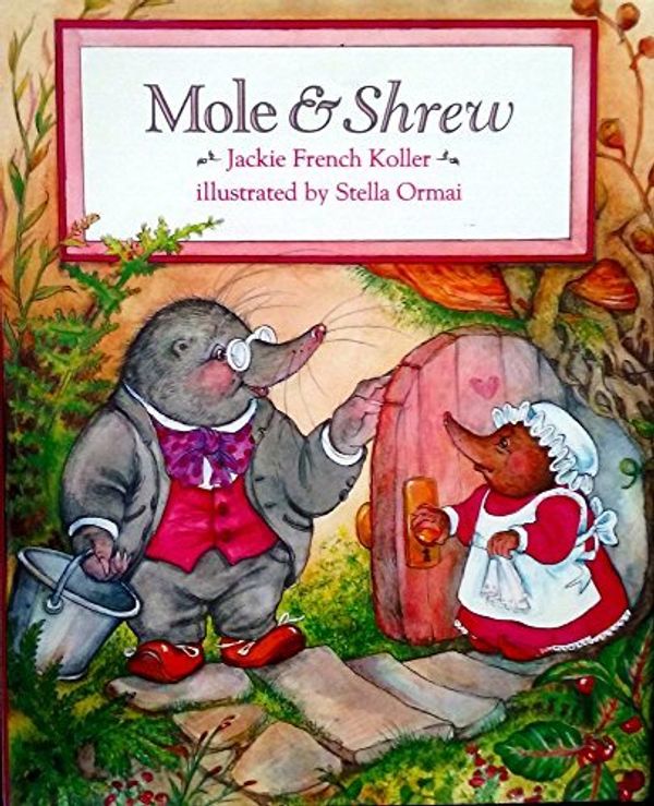 Cover Art for 9780689316111, Mole and Shrew by Jackie French Koller
