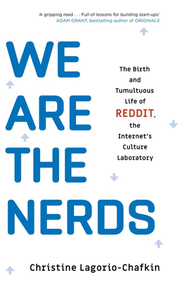 Cover Art for 9780349416359, We Are the Nerds by Christine Lagorio-Chafkin