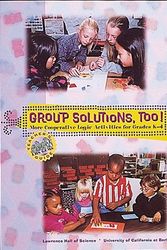 Cover Art for 9780912511382, Group Solutions, Too: More Cooperative Logic Activities for Grades K-4 (Teacher's Guide) by Jan M. Goodman